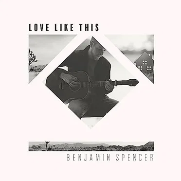 Love Like This by Benjamin Spencer - album cover