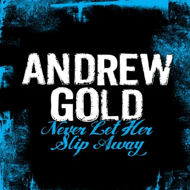 Never Let Her Slip Away