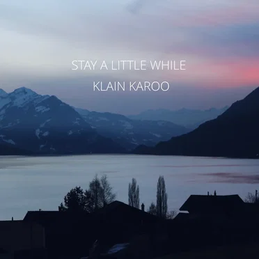 Stay a Little While by Klain Karoo - album cover