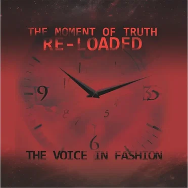 The Moment of Truth Re‐Loaded by The Voice in Fashion - album cover