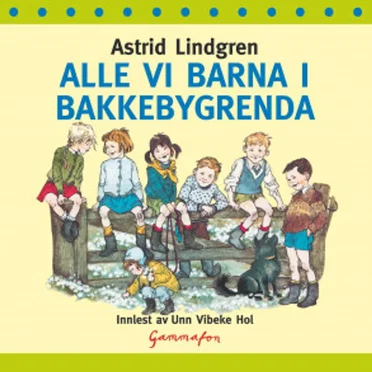 Alle vi barna i Bakkebygrenda by Astrid Lindgren - album cover