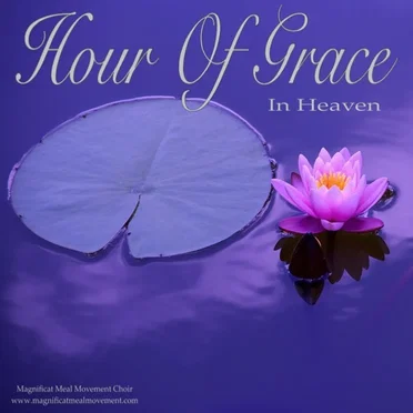 Hour of Grace in Heaven by Magnificat Meal Movement Choir - album cover