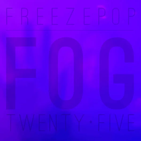 Fog Twenty•Five