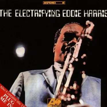 The Electrifying Eddie Harris / Plug Me In