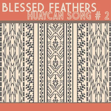 Huaycán Song #2 by Blessed Feathers - album cover