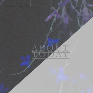 About Today by Matt Tipton - album cover
