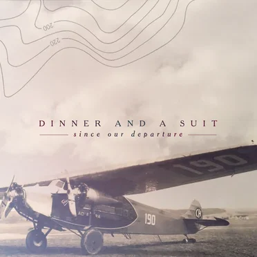 Since Our Departure by Dinner and a Suit - album cover