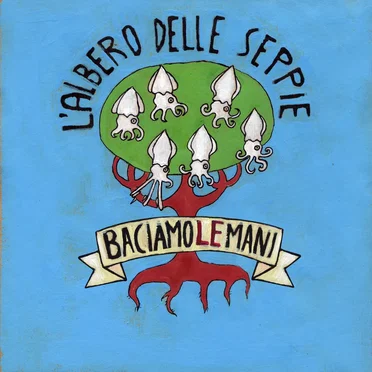L’albero delle seppie by Baciamolemani - album cover
