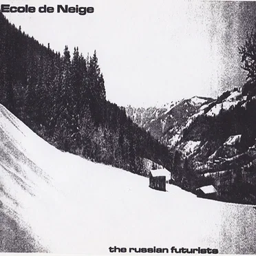 École de Neige by The Russian Futurists - album cover
