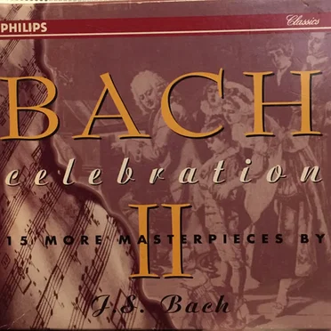 Bach Celebration II: 15 More Masterpieces by J.S. Bach