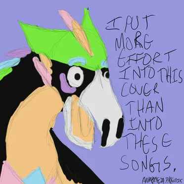 I Hate Every Song on This Album (Except One)