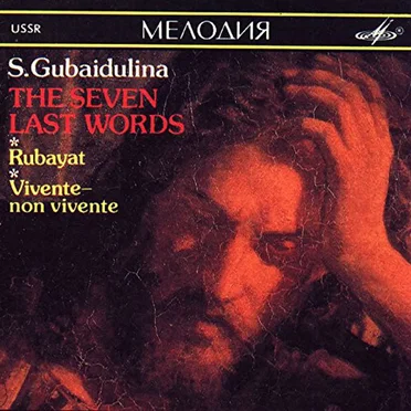 The Seven Last Words / Rubayat / Vivente — non vivente