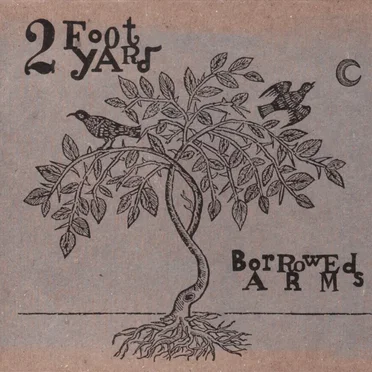 Borrowed Arms by 2 Foot Yard - album cover