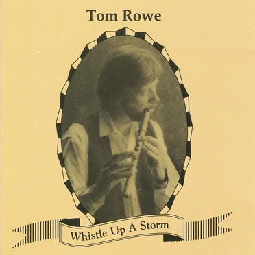 Whistle Up A Storm by Tom Rowe - album cover