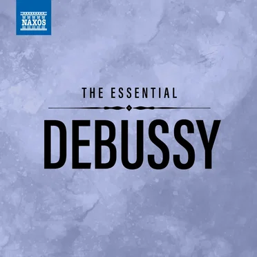 The Essential Debussy