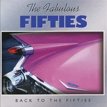 The Fabulous Fifties: Back to the Fifties by Various Artists - album cover
