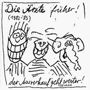 Die Ärzte früher! (1982‐83): Der Ausverkauf geht weiter!