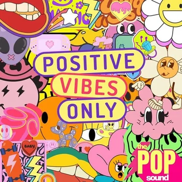 The Pop Sound: Positive Vibes Only by Various Artists - album cover