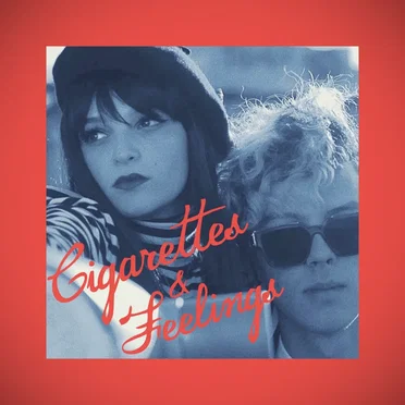 Cigarettes & Feelings