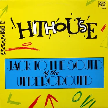 Jack to the Sound of the Underground by Hithouse - album cover