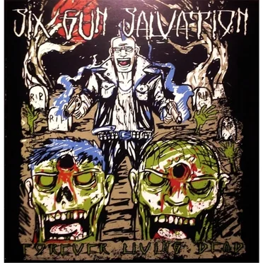 Forever Living Dead by Six Gun Salvation - album cover