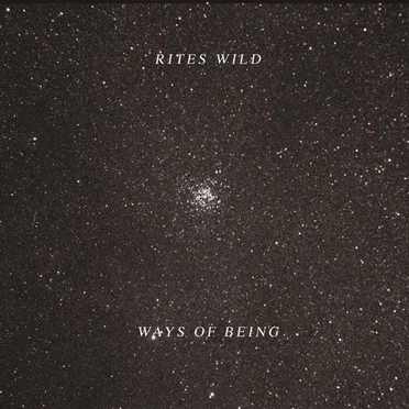 Ways Of Being by Rites Wild - album cover