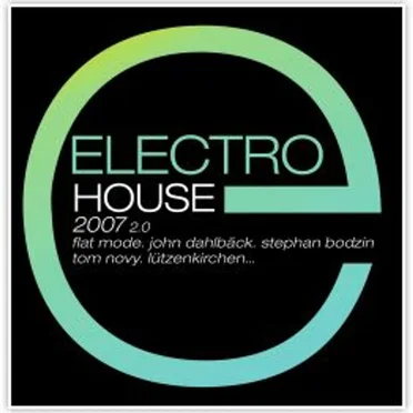 Electro House 2007 - 2.0 by Various Artists - album cover