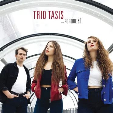 ...Porque Sí by Trio Tasis - album cover