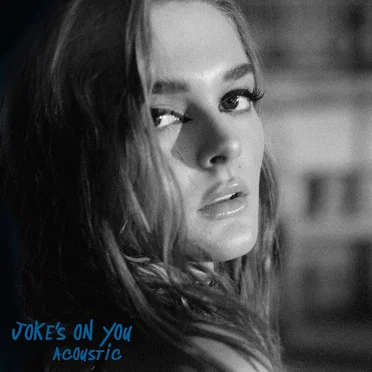 Joke’s on You (acoustic)