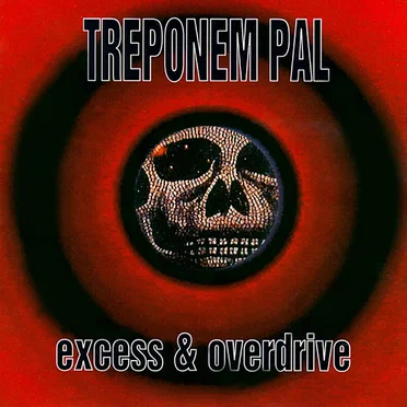 Excess & Overdrive