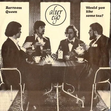 Barroom Queen / Would You Like Some Tea? by Alter Ego - album cover