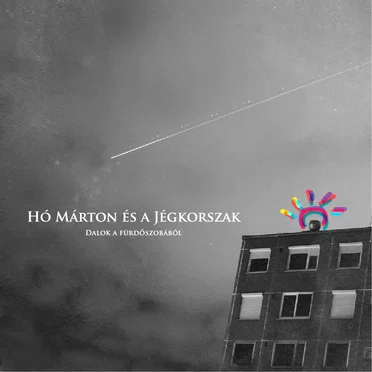 Dalok a fürdőszobából by Hó Márton és a Jégkorszak - album cover