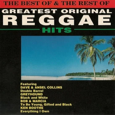 The Best of & the Rest of Greatest Original Reggae Hits by Various Artists - album cover