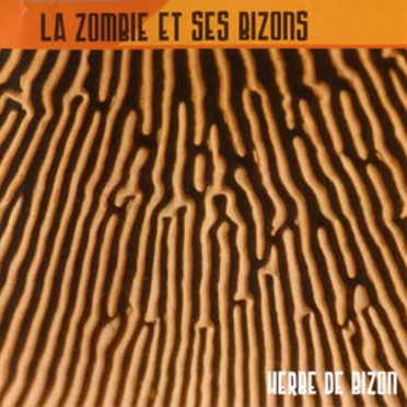 Herbe de bizon by La Zombie et ses biZons - album cover