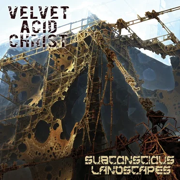 Subconscious Landscapes by Velvet Acid Christ - album cover