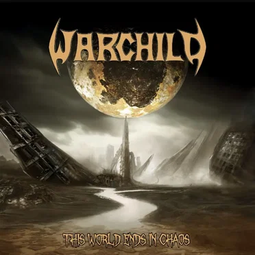 This World Ends in Chaos by Warchild - album cover
