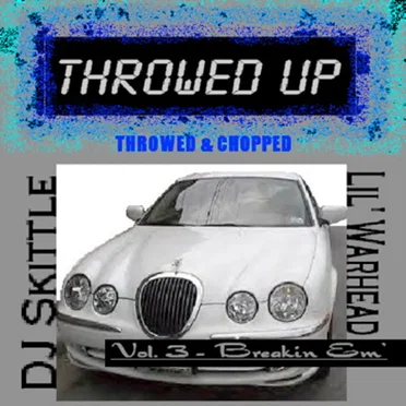 Throwed Up Vol. 3: Breakin' Em' by DJ Skittle - album cover