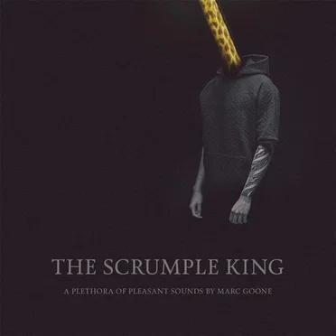 The Scrumple King by Marc Goone - album cover