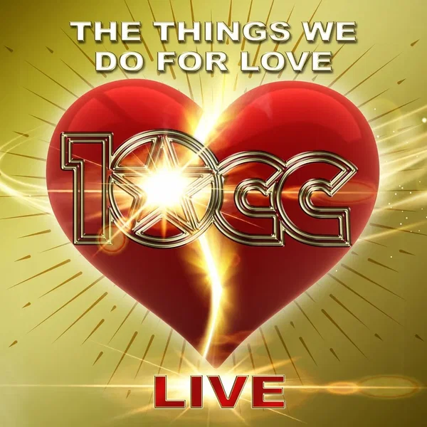 The Things We Do for Love (live)