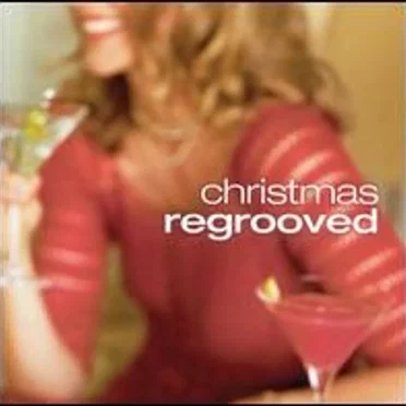 Christmas Regrooved by Various Artists - album cover