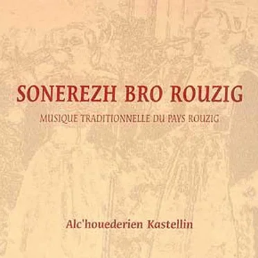 Musique traditionelle du pays rouzig by Sonerezh Bro Rouzig - album cover