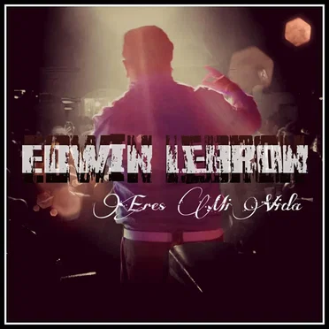 Eres mi vida by Edwin Lebron - album cover