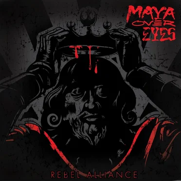 Rebel Alliance by Maya Over Eyes - album cover