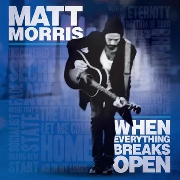 When Everything Breaks Open by Matt Morris - album cover