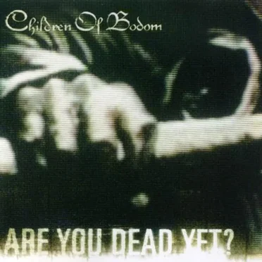 Are You Dead Yet? by Children of Bodom - album cover