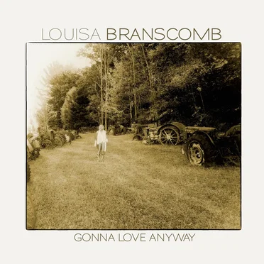 Gonna Love Anyway by Louisa Branscomb - album cover