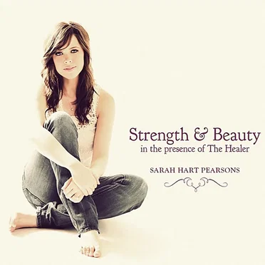 Strength & Beauty in the Presence of The Healer