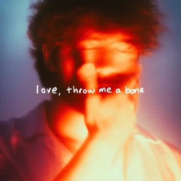 Love, Throw Me A Bone