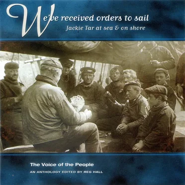 The Voice of the People, Volume 12: We've Received Orders to Sail by Various Artists - album cover