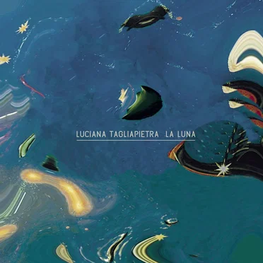 La luna by Luciana Tagliapietra - album cover